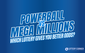 Powerball VS Mega-Millions: Which Lottery Gives You Better Odds?